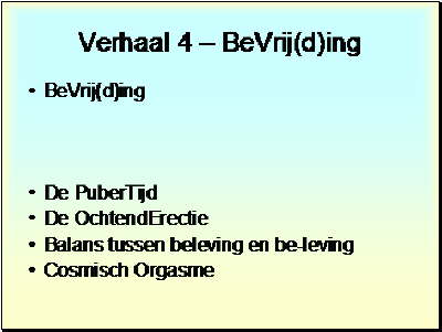 Verhaal 4 - De Beleving van Orgasme